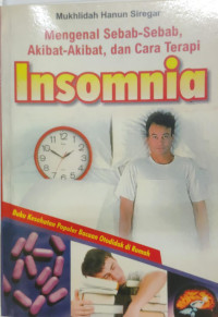 Image of INSOMNIA : Mengenal Sebab-Sebab, Akibat-Akibat, dan Cara Terapi