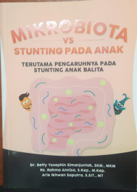 Image of Mikrobiota VS Stunting Pada Anak : Terutama Pengaruh Pada Stunting Anak balita