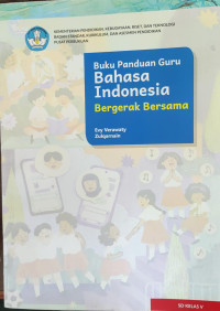 Image of Buku Panduan Bahasa Indonesia Bergerak Bersama : SD Kelas V